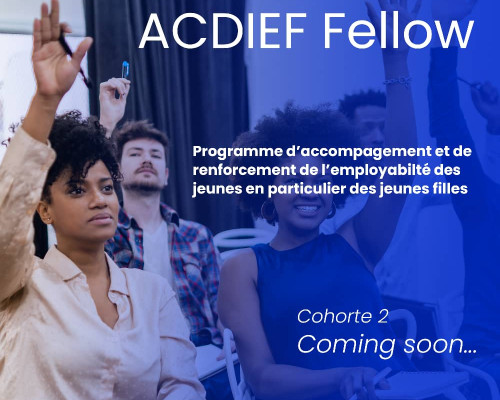 Emploi des jeunes : ACDIEF veut accroitre l’employabilité des jeunes à travers le programme d’ACDIEF Fellow